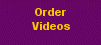 Order Videos and Books